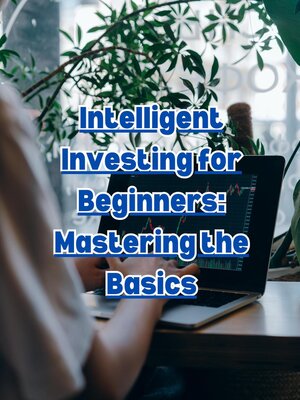 cover image of Intelligent Investing for Beginners